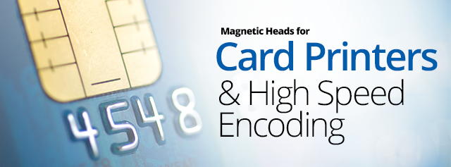 Card Readers & High Speed Encoding