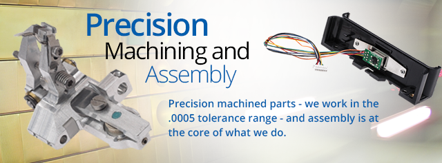 Precision Machining and Assembly